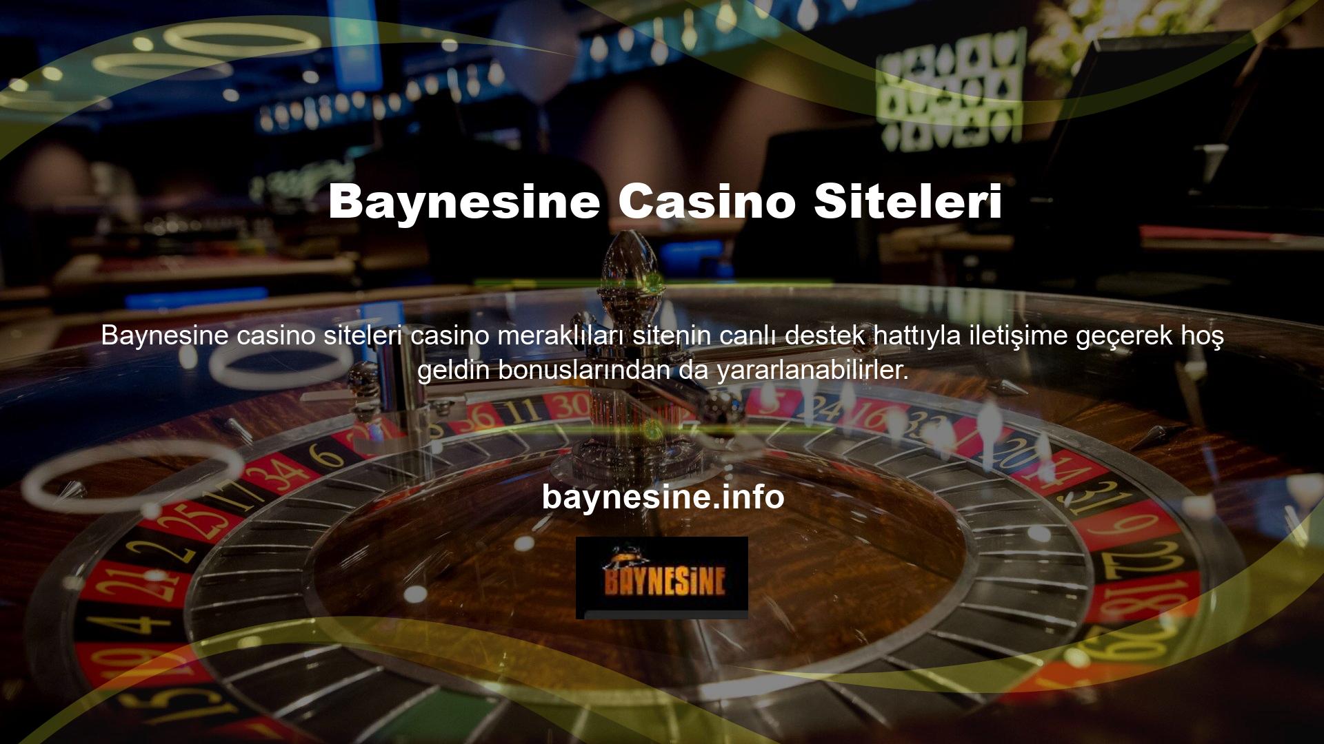 Casino tutkunlarına özel bu para yatırması kampanya ile para kazanmaya başlamak istiyorsanız hemen Baynesine üyeleriyle iletişime geçin